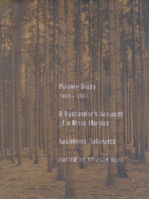 Title details for Ponary Diary, 1941-1943 by Kazimierz Sakowicz - Available